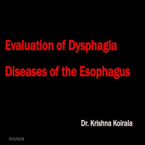 20. evaluation of dysphagia and diseases of the esophagus kk | PPTX