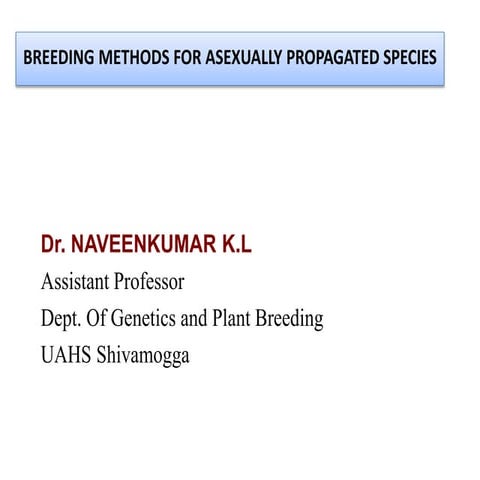 BREEDING METHODS FOR ASEXUALLY PROPAGATED SPECIES 