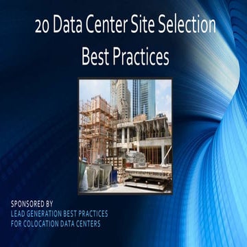 20 Data Center Site Selection Best Practices (SlideShare)