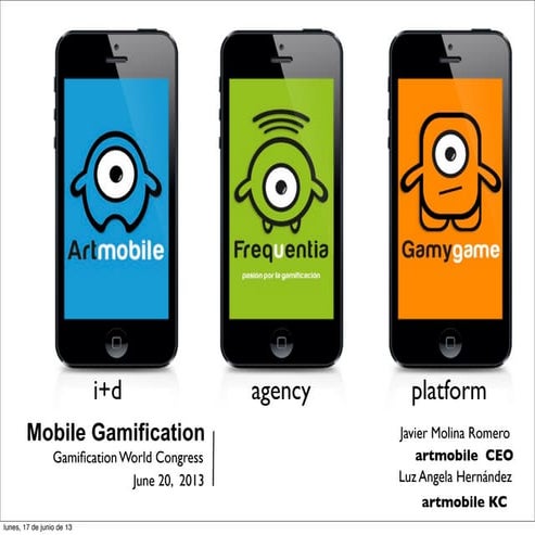 GWC2013 - Javier Molina - The Platform of Fun