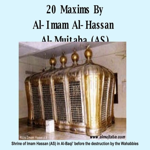 20 Maxims by Al-Imam Al-Hassan Al-Mujtaba (AS)