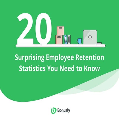 20 Surprising Employee Retention Statistics You Need to Know