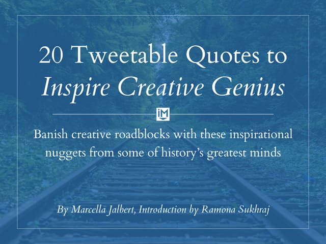20 Tweetable Quotes to Inspire Marketing & Design Creative Genius