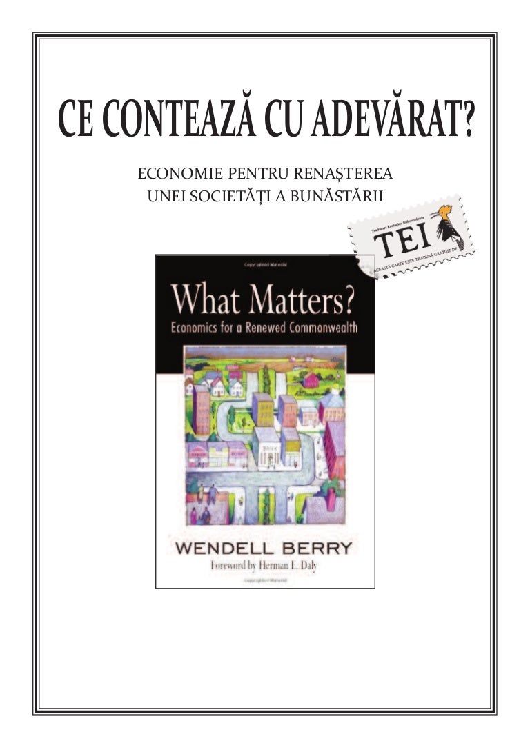 20 Wendell Berry Ce Conteaza Cu Adevarat Economie Pentru Renasterea U