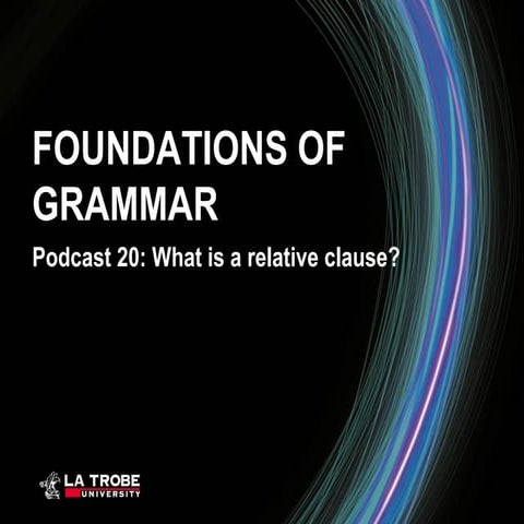 Foundations of Grammar 20: What is a relative clause?