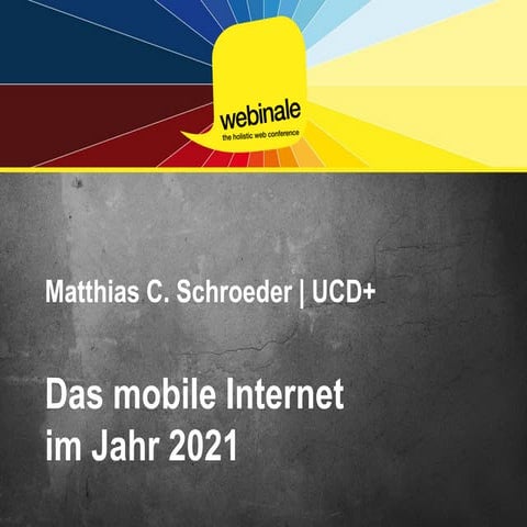 Webinale 2011 - Das mobile Internet im Jahr 2021
