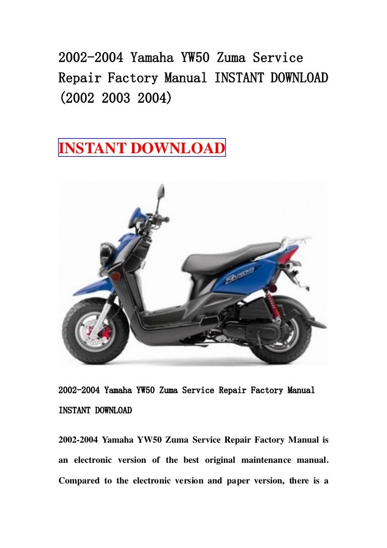 2002 2004 yamaha yw50 zuma service repair factory manual instant down…