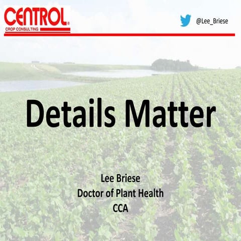 Dr. Lee Briese - Details Matter (includes details about soil, equipment, cove...