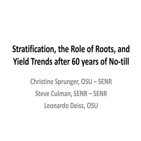 Dr. Leonardo Deiss - Stratification, the Role of Roots, and Yield Trends after 60 years of No-till