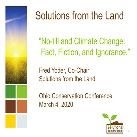 Fred Yoder - No-till and Climate Change: Fact, Fiction, and Ignorance