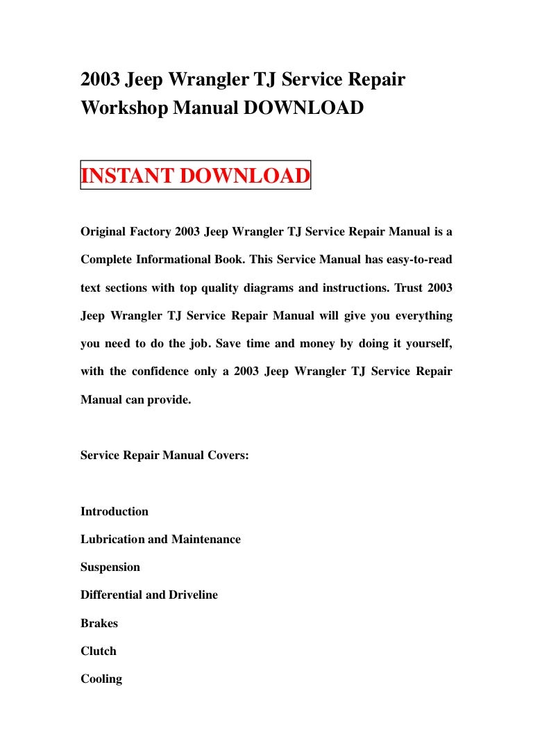 2003jeepwranglertjservicerepairworkshopmanualdownload-130113120922-phpapp01-thumbnail-4.jpg?cb=1358079001