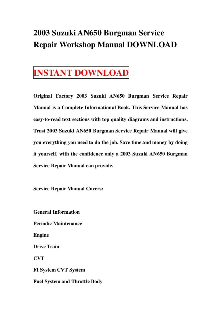 2003suzukian650burgmanservicerepairworkshopmanualdownload-130111074427-phpapp02-thumbnail-4.jpg?cb=1357890302  2003 suzuki an650 burgman service repair ...