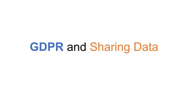 20200429_OpenAIRE Legal Policy Webinar: GDPR and Sharing Data