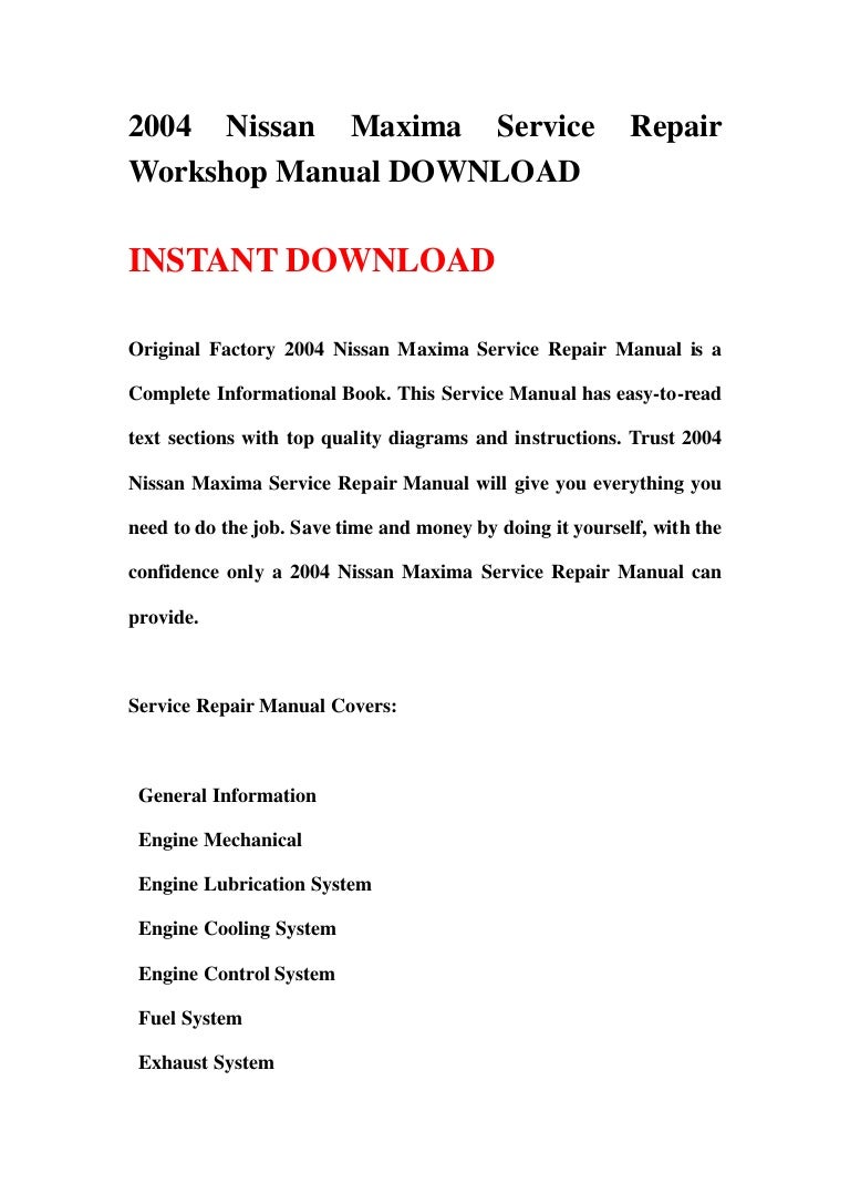 2004nissanmaximaservicerepairworkshopmanualdownload-130429102716-phpapp01-thumbnail-4.jpg?cb=1367231273