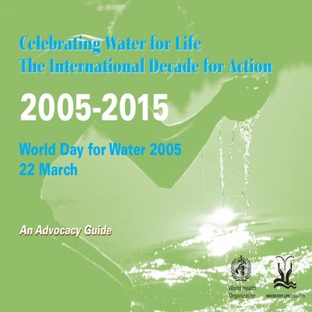 2005 2015 Advocacy Guide Celebrating  Water For Life  The International Decad...