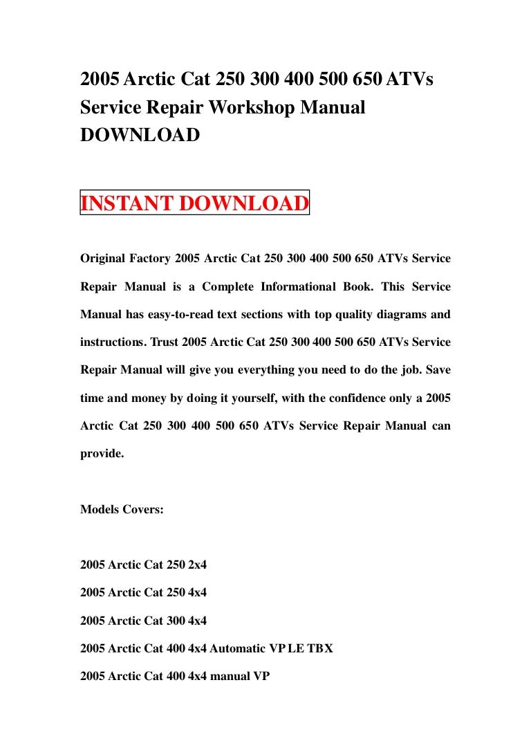 2005 arctic cat 250 300 400 500 650 at vs service repair workshop manual  download