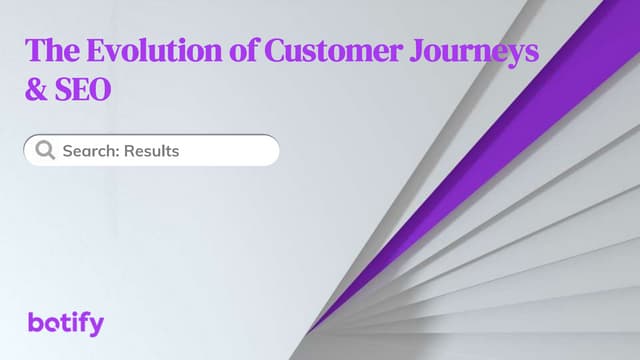 The Evolution of Customer Journeys & SEO