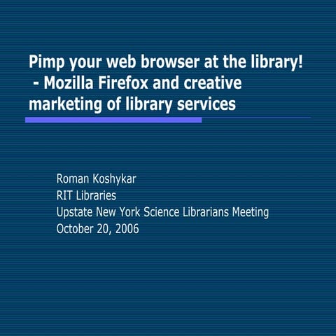 Pimp your web browser at the library