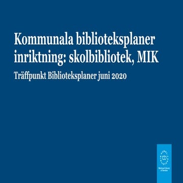 Kommunala biblioteksplaner inriktning: skolbibliotek, MIK