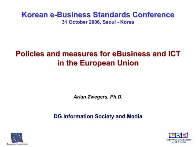 20061031 Policies and measures for eBusiness and ICT in the European Union