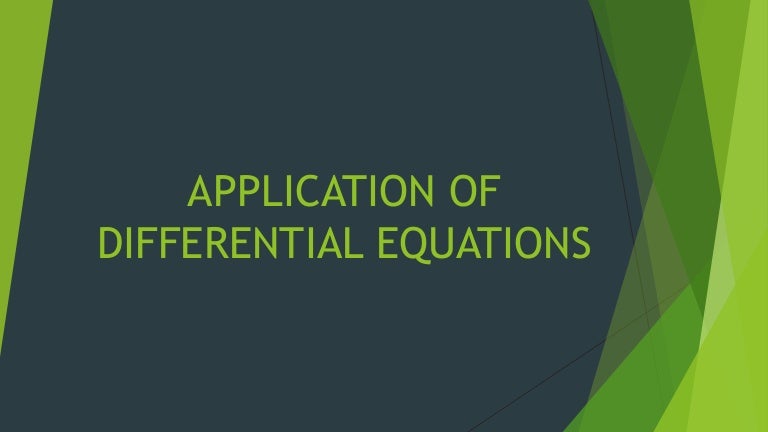 Application of differential equations