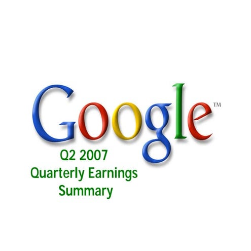 2007 Q2 Google Earnings Slides | PDF