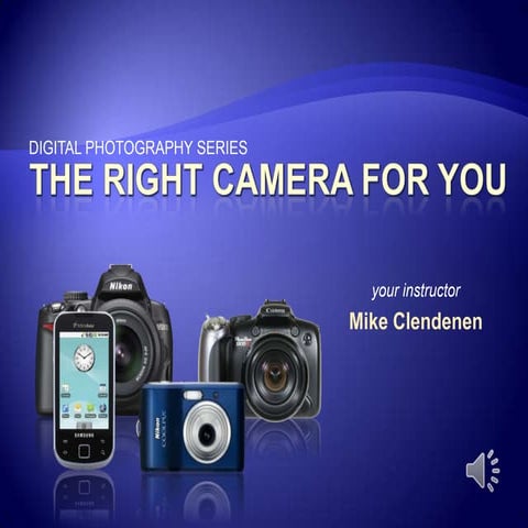 The Right Camera for You 2007