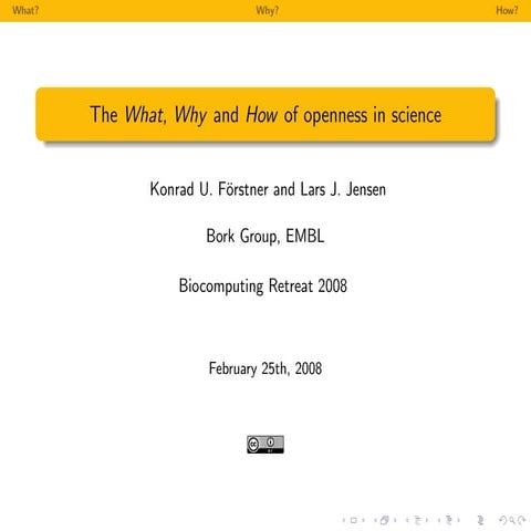 The What, Why and How of openness in science 