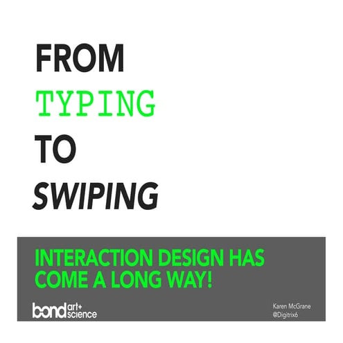 From Typing To Swiping: Interaction Design has come a long way!