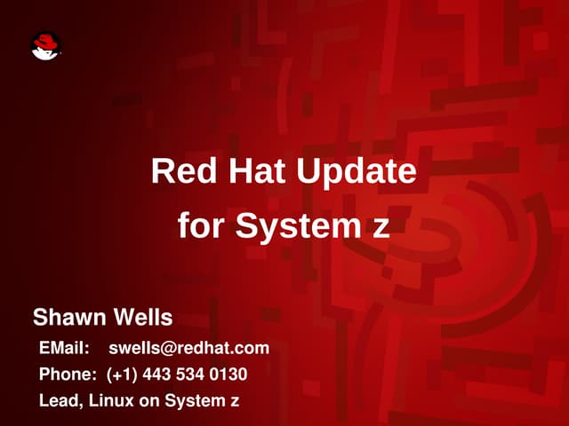2008-09-09 IBM Interaction Conference, Red Hat Update for System z