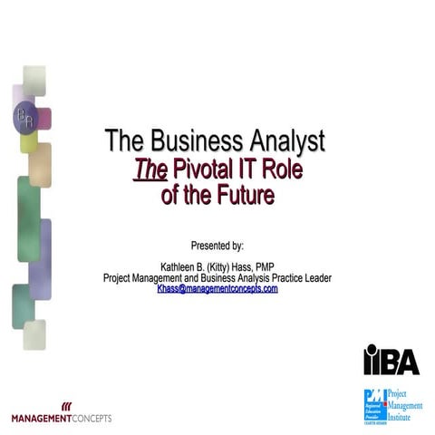 The Business Analyst: The Pivotal Role Of The Future