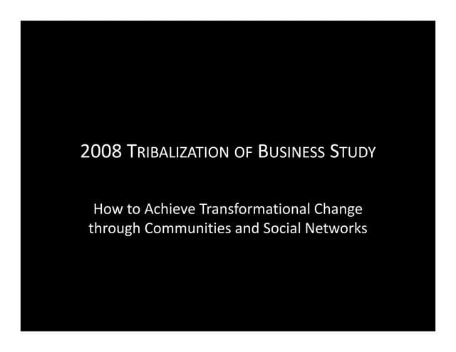 2008 Tribalization Of Business Study