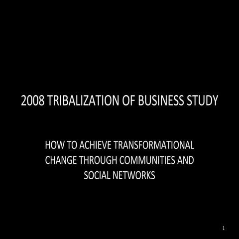 2008 Tribalization Of Business Study  Sncr Webinar