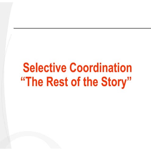 Selective Coordination "The Rest of the Story"