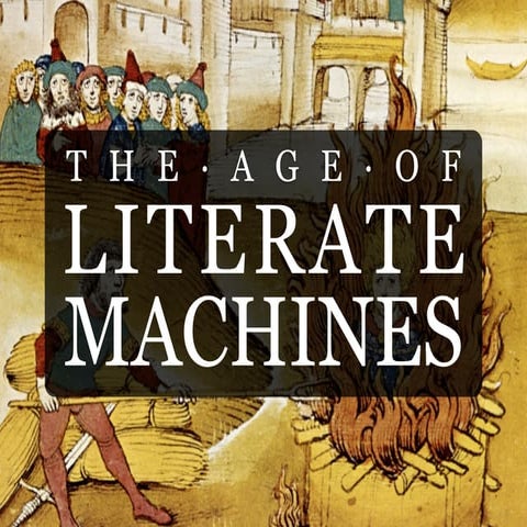 Open Web Vancouver:The Age Of Literate Machines