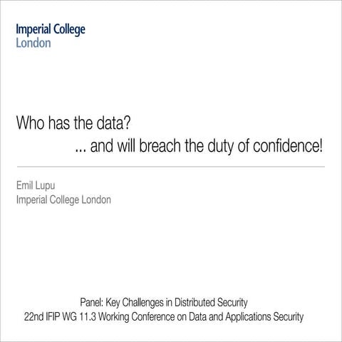 Who has the data ... and will breach the duty of confidence