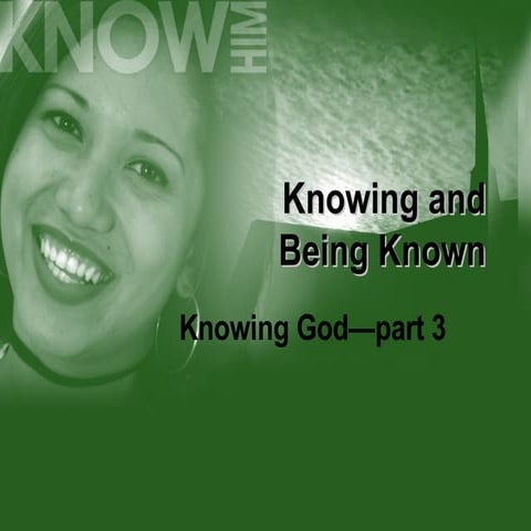 08/17/08 - Knowing and Being Known