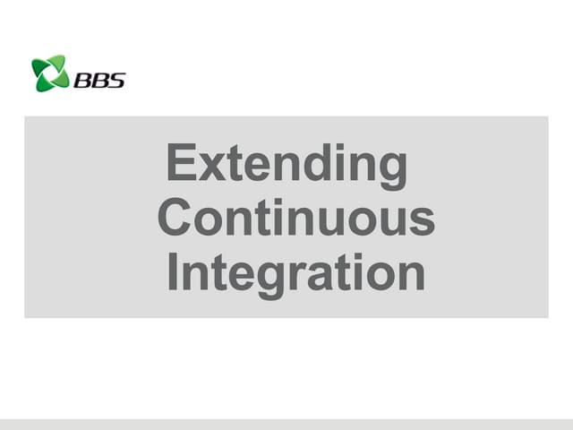 Extending Continuous Integration