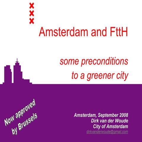 Dirk van der Woude - Amsterdam and FttH: some preconditions to a greener city