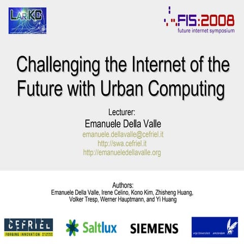 Challenging The Internet Of The Future With Urban Computing at OneSpace - FIS...