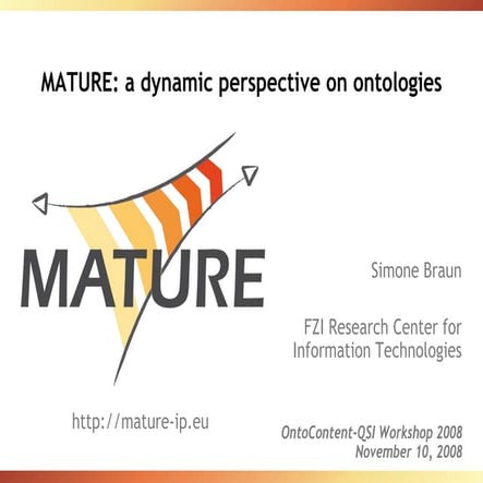 Mature - a dynamic perspective on ontologies