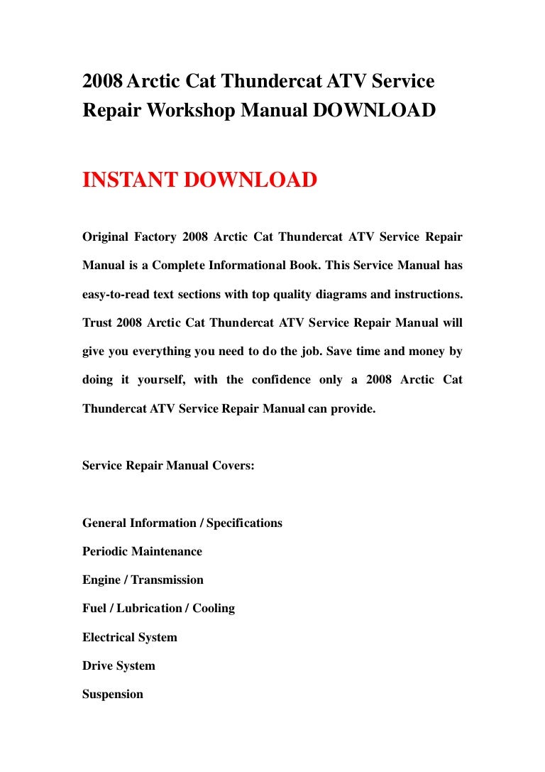 2008arcticcatthundercatatvservicerepairworkshopmanualdownload-130426012712-phpapp02-thumbnail-4.jpg?cb=1366939668