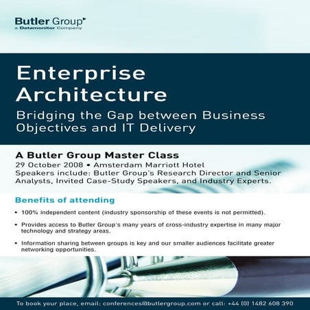 2008 Butler Group Enterprise Architecture Master class "Bridging the gap betw...