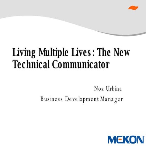 Living Multiple Lives: The New Technical Communicator