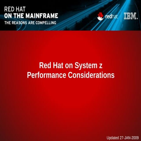 2009-01-28 DOI NBC Red Hat on System z Performance Considerations