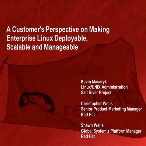 2009-05-05 A Customer's Perspective on Making Enterprise Linux Deployable, Sc...