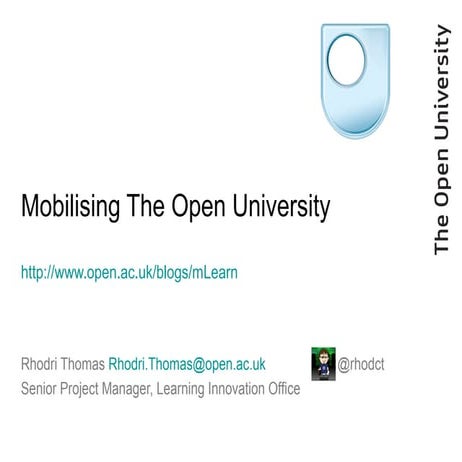 Rhodri Thomas HHL 2009 "Mobilising The OU"