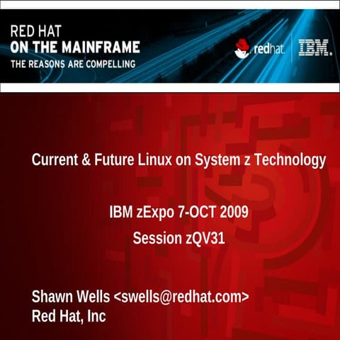 2009-10-07 IBM zExpo 2009, Current & Future Linux on System z