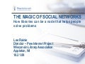 The Magic of Social Networks