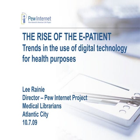The rise of the e-patient - Lee Rainie